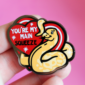 You’re My Main Squeeze - Hard Enamel Pin | Gift For a Snake Lover