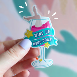 Wine Up Wind Down Vinyl Sticker